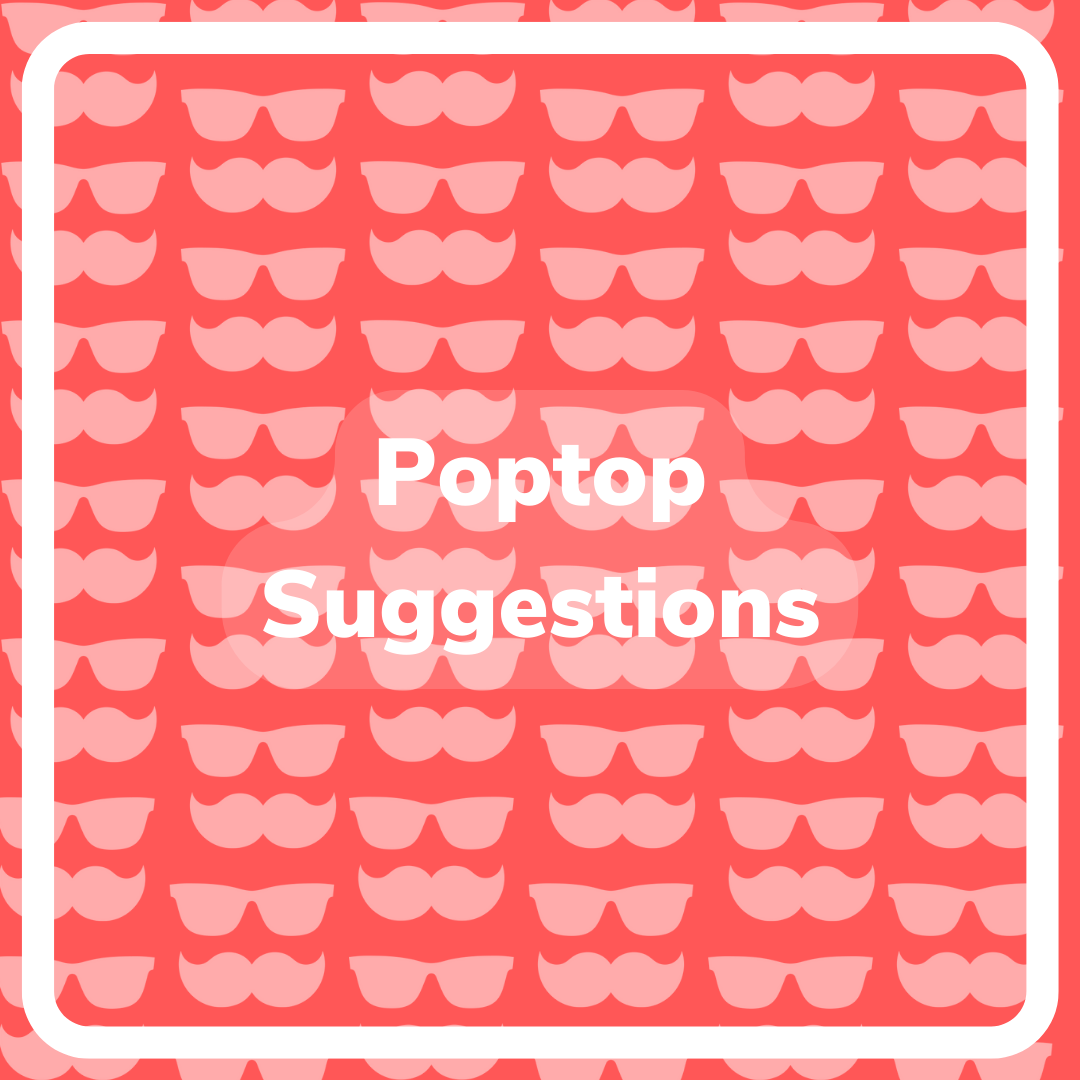 title image saying poptop suggestions