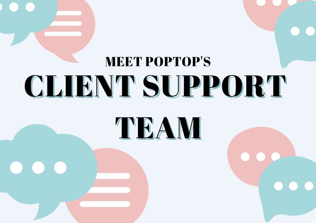 Meet Your Poptop Client Support Team