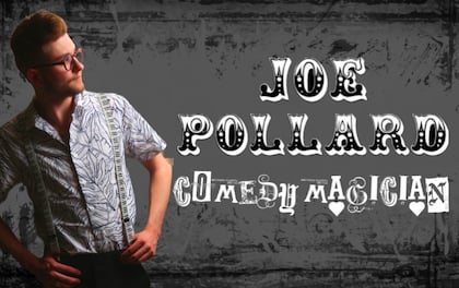 Joe Pollard Comedy Magician Show