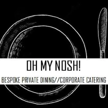 Oh My Nosh! Catering
